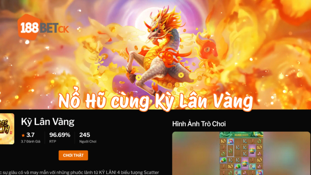 Trải nghiệm Kỳ Lân Vàng thực tế trên nhà cái 188BET với giao diện 6x6 hiện đại.